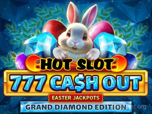 Hot Slot_ 777 Cash Out Grand Diamond Edition Easter Jackpots